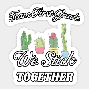 Team First Grade - Teacher Gift - We Stick Together - Grade Level Gift Idea Sticker